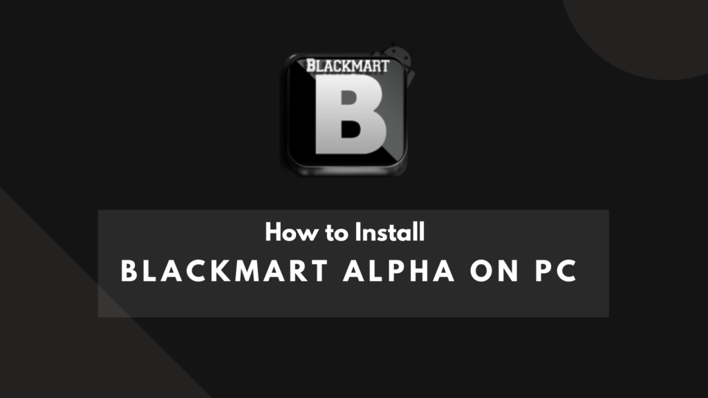 Blackmart Alpha For PC